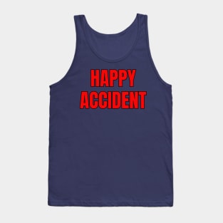 Happy Accident Tank Top